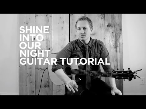 Shine Into Our Night - Youtube Tutorial Video