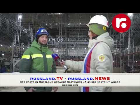 Der erste in Russland gebaute Gastanker „Aleksej Kosygin“ wurde übergeben