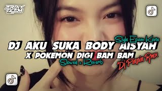 Download lagu DJ I LIKE AISYAH'S BODY X POKEMON DIGI BAM BAM - SLOWED & REVERB TIKTOK VIRAL STYLE EPAM KANE mp3