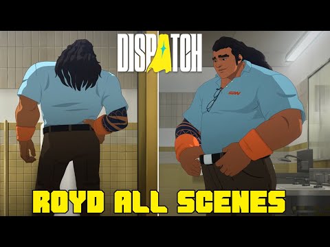 Dispatch - ROYD ALL SCENES
