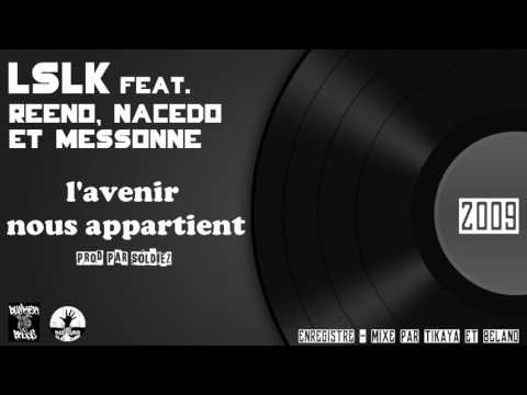 LSLK Feat. Reeno, Nacedo et Messonne - L'avenir Nous Appartient