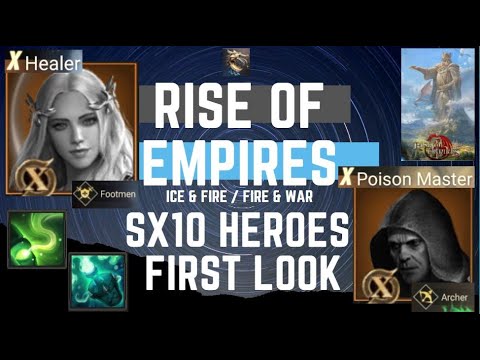 SX10 Heroes First Look - Rise Of Empires Ice & Fire