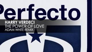 Harry Vederci - The Power Of Love (Adam White Remix)
