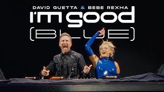 David Guetta &amp; Bebe Rexha - I&#39;m Good (Blue) [Live Performance]
