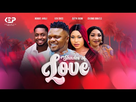 SHADES OF LOVE - Ken Erics, Queen Okam, Manuel Nnaji #trending #movie #2024