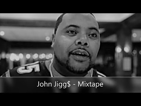 John Jigg$ - Mixtape (feat. Shabaam Sahdeeq, Reks, Samplicity, AfroDev, K Sluggah...)