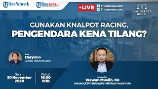 KACAMATA HUKUM: Gunakan Knalpot Racing, Pengendara Kena Tilang?