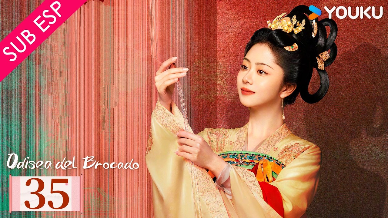 【SUB ESP】Odisea del Brocado EP35 | Tan Songyun / Zheng Yecheng | YOUKU | Gratis por tiempo limitado