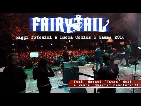Fairy Tail - Raggi Fotonici [live @luccacomics]