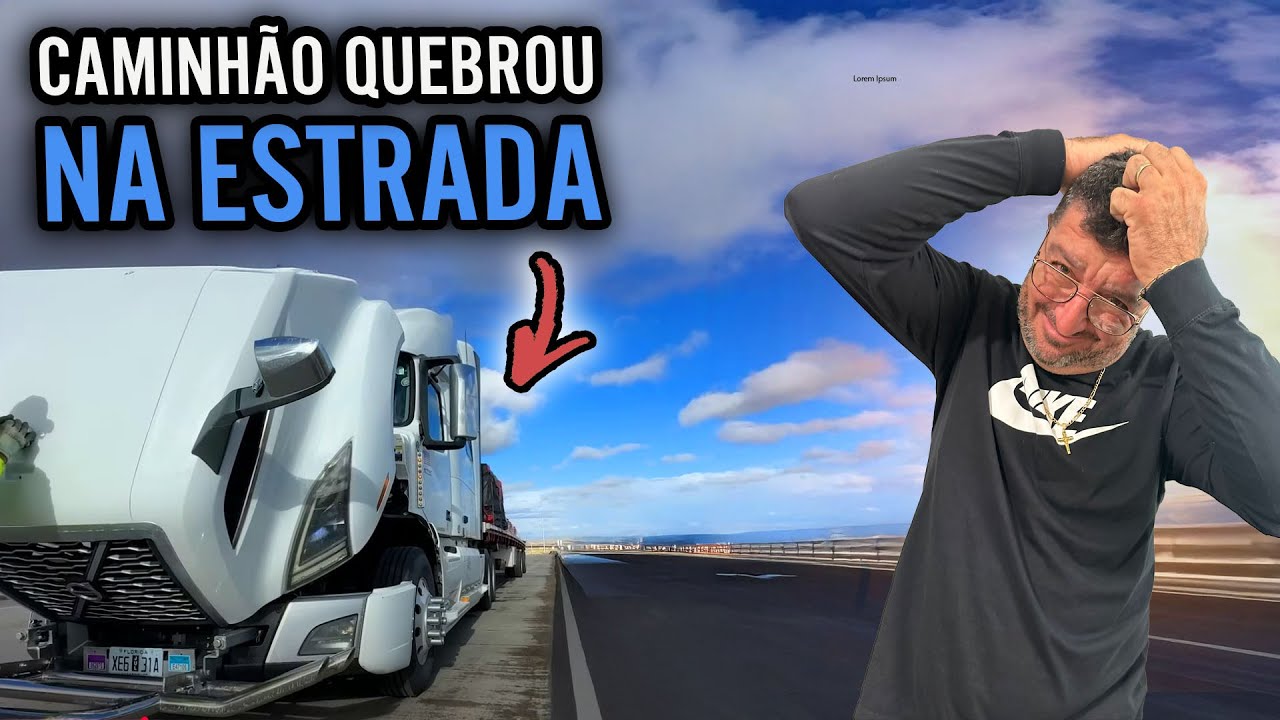 O CAMINHÃO QUEBROU NA ESTRADA 😱😰
