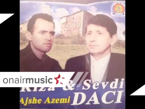 Riza & Sevdi Daci - Ajshe Azemi