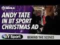 Andy Tate in BT SPORTs Christmas Ad | Behind The.