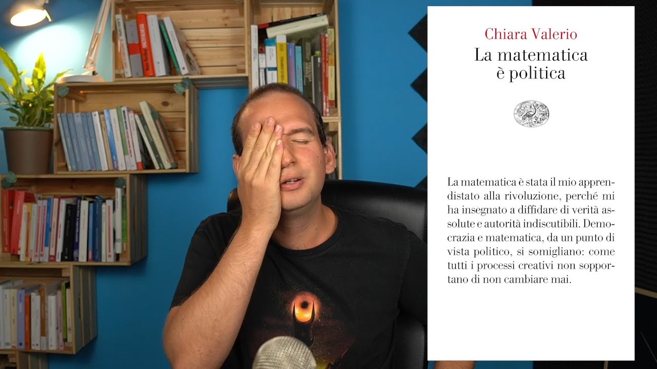La Matematica è Politica di Chiara Valerio. La ROBA più insensata che ho letto quest'anno.