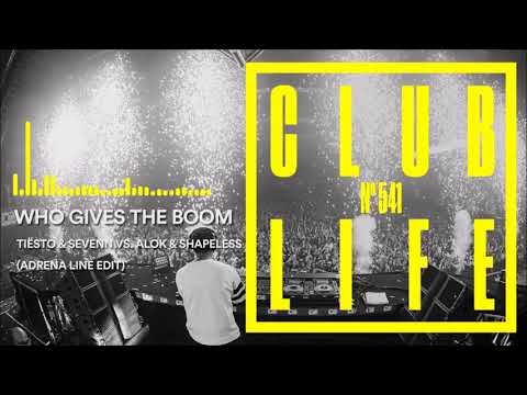 Tiësto & Sevenn vs. ALOK & Shapeless - Who Gives The BOOM (Adrena Line Edit)
