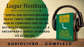 Lugar Nenhum (3) AUDIOBOOK - AUDIOLIVRO - CAPÍTULO 10 a 16