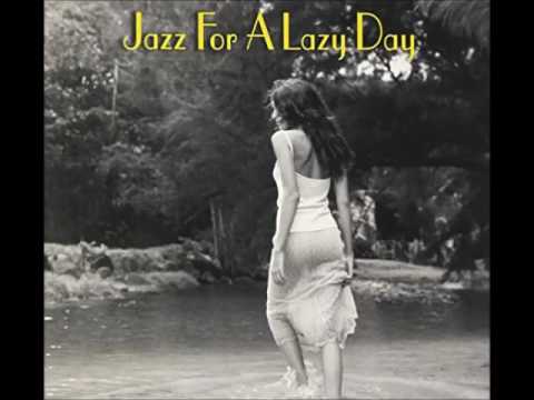 Jazz For A Lazy Day  [ Full Album ]