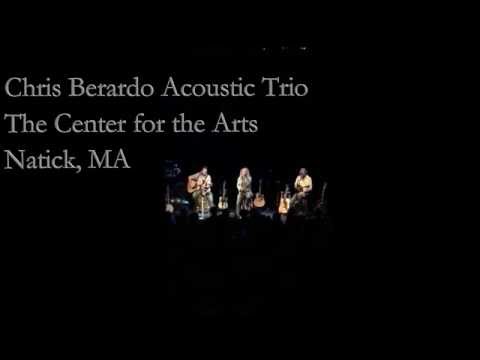 Chris Berardo Acoustic Trio - The Center for the Arts, Natick, MA October 2017
