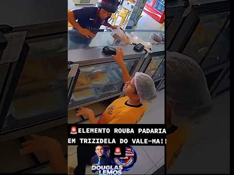 🚨ELEMENTO ROUBA PADARIA EM TRIZIDELA DO VALE-MA!!🚨#asaalto #fatos #noticia #viral #policia