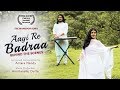 Aayi Re Badraa Behind The Scenes Antara Nandy Ft Amritanshu Dutta
