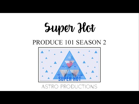 「ASTRO Collab」Super Hot - Produce 101 S2