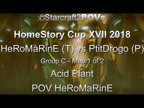 SC2 LotV - HomeStory Cup XVII 2018 - HeRoMaRinE vs PtitDrogo - Group C - Map 1 - Acid Plant - HeRo