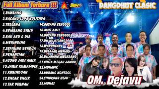 Download lagu FULL ALBUM 2Jam OM. DEJAVU Dangdhut Classic -Bimbang-Terlena-KembangBibir- Gilang Production mp3 Download lagu FULL ALBUM 2Jam OM. DEJAVU Dangdhut Classic -Bimbang-Terlena-KembangBibir- Gilang Production mp3