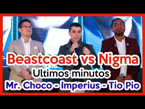[CASTERS] Beastcoast vs Nigma - Ultimos Minutos (Mr. Choco, Imperius, Tio Pio) BO3 - Game 3
