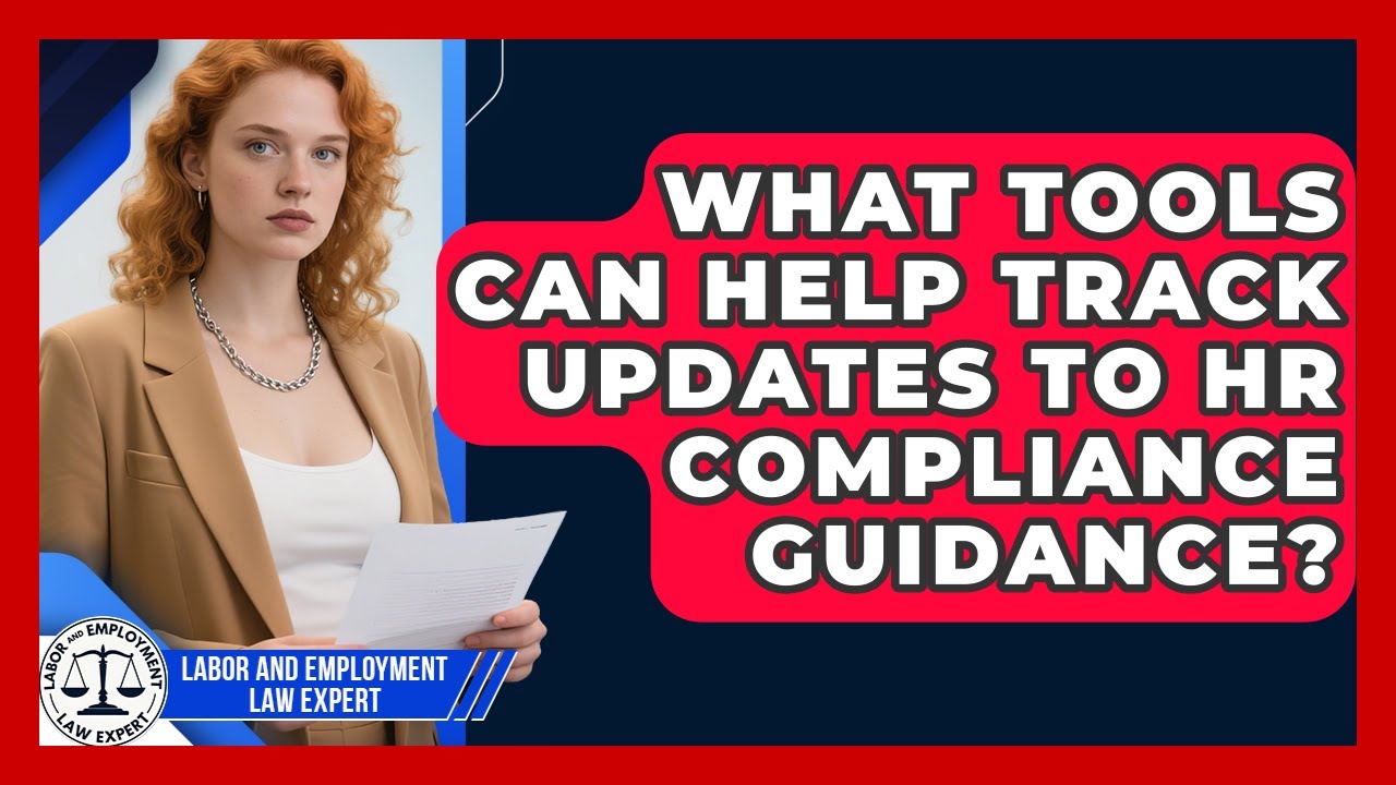 What Tools Can Help Track Updates to HR Compliance Guidance? | Labor and Employment Law Expert News