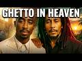 2Pac Bob Marley Ghetto In Heaven