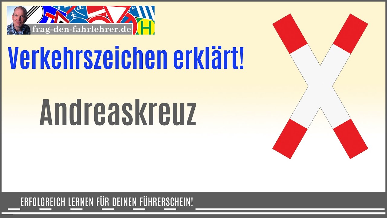 Wie verhältst du dich am Andreaskreuz. Was gibt es bei diesem Verkehrszeichen zu beachten