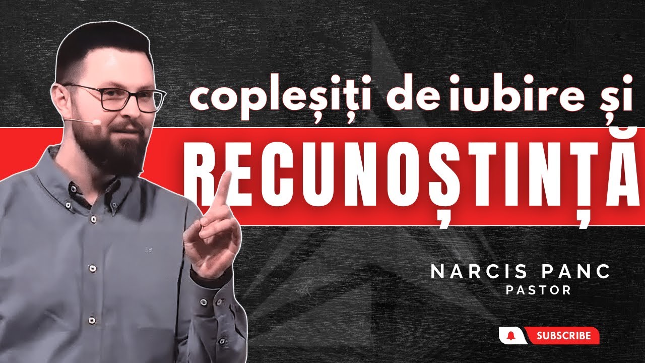 Copleșit de iubire și recunoștință