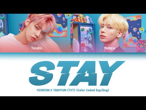 [SUB ESPAÑOL] YEONJUN X TAEHYUN– 'STAY' (cover) (Color Coded Esp/Eng)