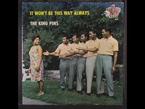The Kingpins. It won't be this way. Oldies