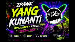 Download lagu π§ IPANK - YANG KUNANTI β’ BREAKBEAT REMIX TERBARU 2026 mp3 Download lagu π§ IPANK - YANG KUNANTI β’ BREAKBEAT REMIX TERBARU 2026 mp3