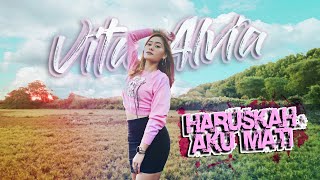 Download lagu DJ HARUSKAH AKU MATI VITA ALVIA Remix Version... mp3