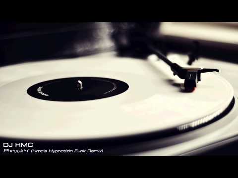DJ HMC - Phreakin' (HMC's Hypnotizin Funk Remix)