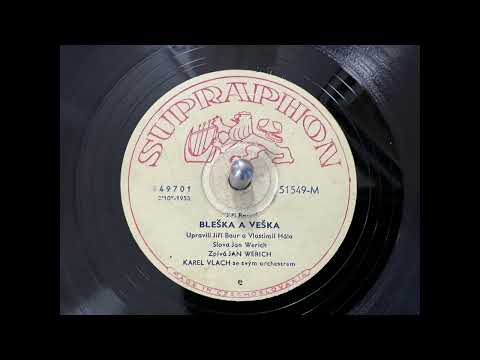 BLEŠKA A VEŠKA, Jan Werich, 78rpm