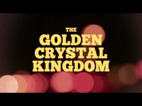 Video thumbnail for The Golden Crystal Kingdom