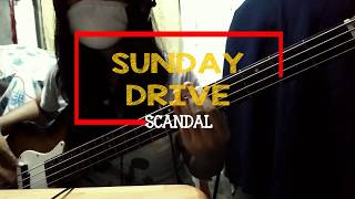 Sunday Drive - SCANDAL (bass cover)