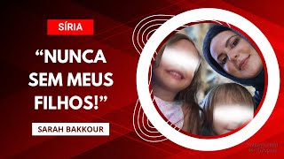 BRASILEIRA ACUSA MARIDO DE S3QUESTRAR OS FILHOS DE FÉRIAS NA SÍRIA | MÃES DE SHARIA