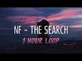NF - The Search (1 Hour Loop - Instrumental)