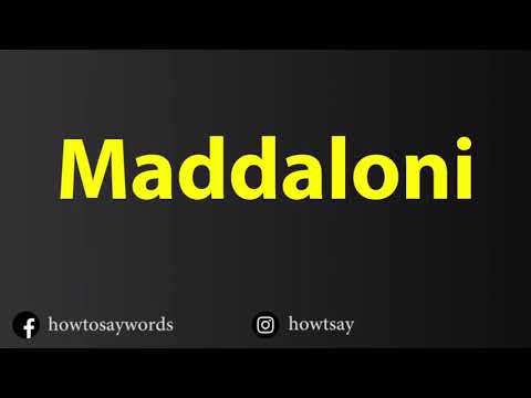 How To Pronounce Maddaloni
