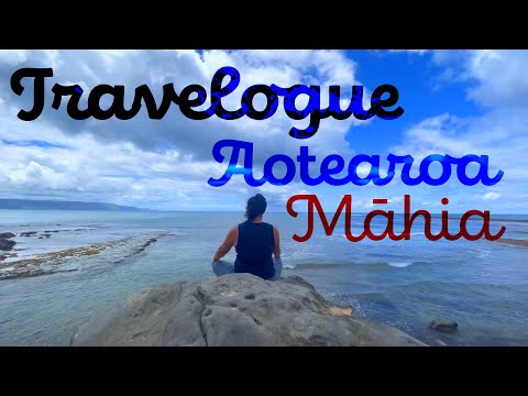 Aotearoa Travelogue - This chapter: Māhia