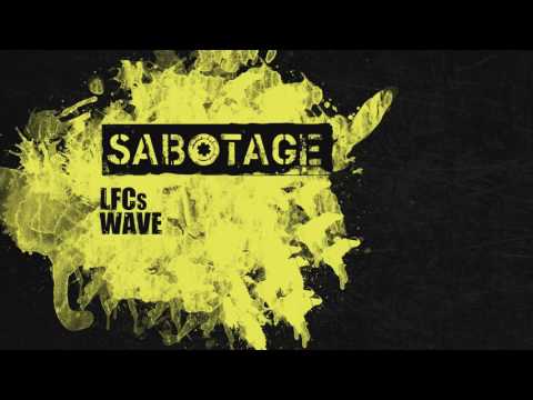 LFCs - Wave (Original Mix) [Sabotage Records]