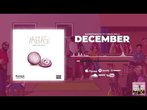 December - Basketmouth ft Ceeza Milli (#PapaBenji Soundtrack)