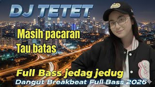 Download lagu MASIH PACARAN TAU BATAS | Breakbeat Dangdut Remix Viral 2026 - DJ TETET mp3 Download lagu MASIH PACARAN TAU BATAS | Breakbeat Dangdut Remix Viral 2026 - DJ TETET mp3