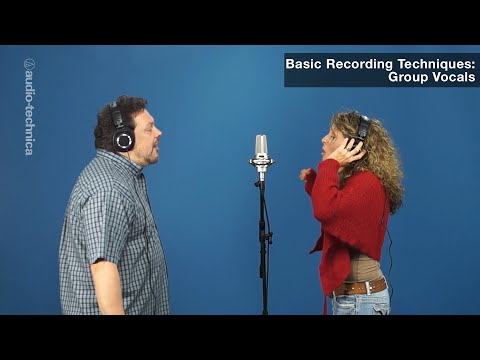 Basic Recording Techniques: Group Vocals