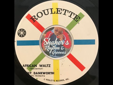Johnny Dankworth And His Orchestra • African Waltz • from 1961 on ROULETTE #R-4353