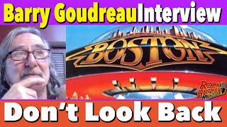 Interview - Barry Goudreau: The Vibe on Boston&#39;s &quot;Don&#39;t Look Back&quot;