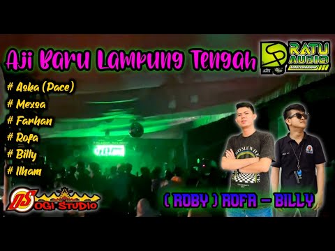 🟢RATU AUDIO LIVE AJI BARU ANAK TUHA || JAM TERBANG BERSAMA DJ ( ROBY) ROFA BILLY